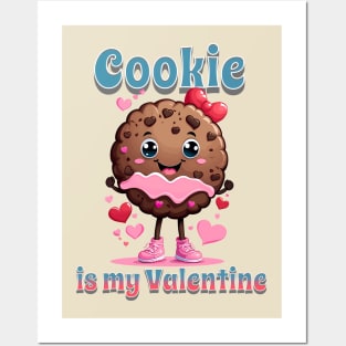 Valentines day Cookie is my Valentine Posters and Art